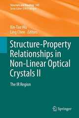9783642296208-3642296203-Structure-Property Relationships in Non-Linear Optical Crystals II: The IR Region (Structure and Bonding, 145)