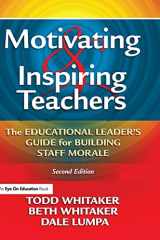 9781138127333-1138127337-Motivating & Inspiring Teachers: The Educational Leader's Guide for Building Staff Morale