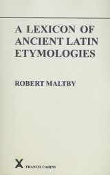 9780905205472-0905205472-A Lexicon of Ancient Latin Etymologies (Arca Classical and Medieval Texts, Papers and Mongraphs)