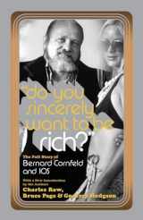 9780767920063-0767920066-Do You Sincerely Want to Be Rich?: The Full Story of Bernard Cornfeld and I.O.S. (Library of Larceny)
