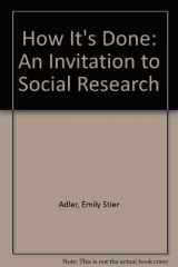 9780534533304-0534533302-How It's Done: An Invitation to Social Research