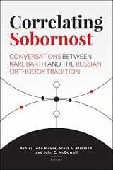 9781506410753-1506410758-Correlating Sobornost: Conversations between Karl Barth and the Russian Orthodox Tradition