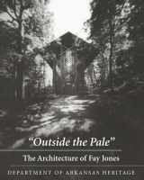 9781557285430-1557285438-Outside the Pale: The Architecture of Fay Jones