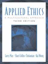 9780130923844-0130923842-Applied Ethics: A Multicultural Approach (3rd Edition)
