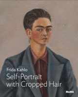 9781633450752-1633450759-Frida Kahlo: Self-Portrait with Cropped Hair