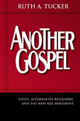9780310259374-0310259371-Another Gospel: Cults, Alternative Religions, and the New Age Movement