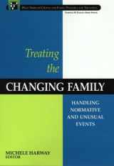 9780471079057-0471079057-Treating the Changing Family: Handling Normative and Unusual Events (Wiley Series in Couples and Family Dynamics and Treatment)