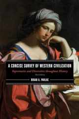 9781538112496-1538112493-A Concise Survey of Western Civilization: Supremacies and Diversities throughout History (Combined Volume)