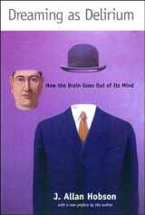 9780262581790-0262581795-Dreaming as Delirium: How the Brain Goes Out of Its Mind