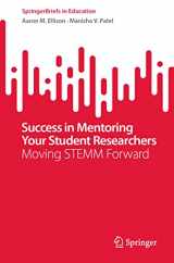 9783031066443-3031066448-Success in Mentoring Your Student Researchers: Moving STEMM Forward (SpringerBriefs in Education)