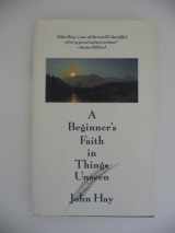 9780807085325-0807085324-BEGINNERS FAITH IN THINGS UNSEEN (Concord Library)