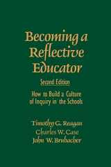 9780761975533-0761975535-Becoming a Reflective Educator: How to Build a Culture of Inquiry in the Schools