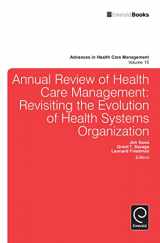 9781783507153-1783507152-Annual Review of Health Care Management: Revisiting the Evolution of Health Systems Organization (Advances in Health Care Management, 15)