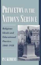 9780195120714-019512071X-Princeton in the Nation's Service : Religious Ideals and Educational Practice, 1868-1928 (Religion in America Series)