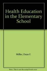 9780697111579-0697111571-Health Education in the Elementary School