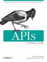 9781449308926-1449308929-APIs: A Strategy Guide: Creating Channels with Application Programming Interfaces