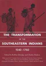 9781578063512-1578063515-The Transformation of the Southeastern Indians, 1540-1760 (Chancellor Porter L. Fortune Symposium in Southern History Series)