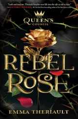 9781368048200-136804820X-Rebel Rose (Queen's Council)