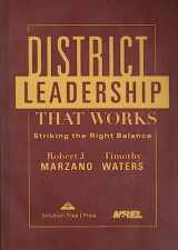 9781935249269-1935249266-District Leadership That Works: Striking the Right Balance