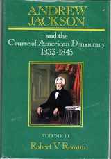 9780060152796-0060152796-Andrew Jackson and the Course of American Democracy: 1833-1845