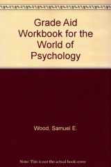 9780205570768-0205570763-Grade Aid Workbook for The World of Psychology