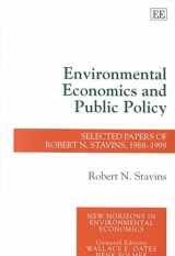 9781840643336-1840643331-Environmental Economics and Public Policy : Selected Papers of Robert N. Stavins, 1988-1999 (New Horizons in Environmental Economics) (New Horizons in Environmental Economics series)