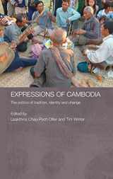 9780415385541-0415385547-Expressions of Cambodia: The Politics of Tradition, Identity and Change (Routledge Contemporary Southeast Asia Series)