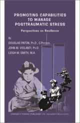 9780398073176-0398073171-Promoting Capabilities to Manage Postraumatic Stress: Perspectives on Resilience