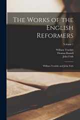 9781016498593-1016498594-The Works of the English Reformers: William Tyndale and John Frith; Volume 1