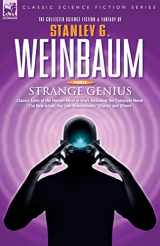 9781846770487-1846770483-STRANGE GENIUS - Classic Tales of the Human Mind at Work Including the Complete Novel The New Adam, the 'van Manderpootz' Stories and Others