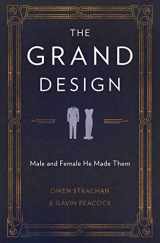 9781781917640-1781917647-The Grand Design: Male and Female He Made Them