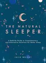 9781982160654-1982160659-The Natural Sleeper: A Bedside Guide to Complementary and Alternative Solutions for Better Sleep