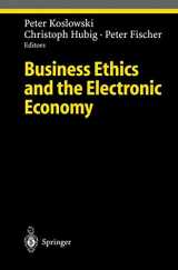9783642060557-3642060552-Business Ethics and the Electronic Economy (Ethical Economy)