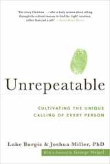 9781947792685-1947792687-Unrepeatable: Cultivating the Unique Calling of Every Person