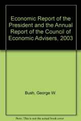 9780756732585-0756732581-Economic Report of the President and the Annual Report of the Council of Economic Advisers, 2003