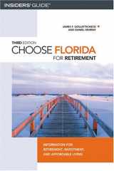 9780762730384-0762730382-Insider's Guide Choose Florida for Retirement: Information for Retirement, Investment, and Affordable Living (Choose Retirement)