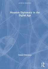 9780815369981-0815369980-Museum Diplomacy in the Digital Age (Museum Meanings)