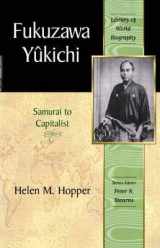 9780321078025-0321078020-Fukuzawa Yukichi: From Samurai to Capitalist (Library of World Biography Series)