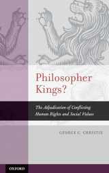 9780195341157-0195341155-Philosopher Kings?: The Adjudication of Conflicting Human Rights and Social Values