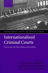 9780199276745-0199276749-Internationalized Criminal Courts: Sierra Leone, East Timor, Kosovo, and Cambodia (International Courts and Tribunals Series)