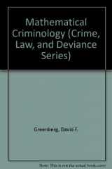 9780813508733-0813508738-Mathematical Criminology (Crime, Law, and Deviance Series)