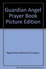 9780882712499-0882712497-Guardian Angel Prayer Book Picture Edition