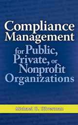 9780071496407-0071496408-Compliance Management for Public, Private, or Non-Profit Organizations