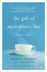 9780446584869-044658486X-The Gift of an Ordinary Day A Mother's Memoir