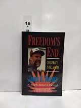9780966043907-0966043901-Freedom's End: Conspiracy in Oklahoma
