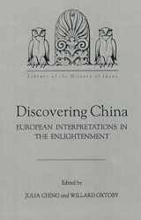 9781878822147-1878822144-Discovering China: European Interpretations in the Enlightenment (Library of the History of Ideas, 7)