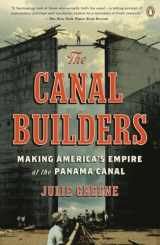 9780143116783-0143116789-The Canal Builders: Making America's Empire at the Panama Canal (The Penguin History of American Life)