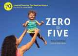 9780983263364-0983263361-Zero to Five: 70 Essential Parenting Tips Based on Science (and What I ve Learned So Far)