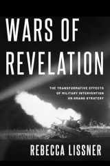9780197583197-0197583199-Wars of Revelation: The Transformative Effects of Military Intervention on Grand Strategy