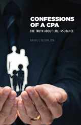 9780741499769-0741499762-Confessions of a CPA: The Truth About Life Insurance